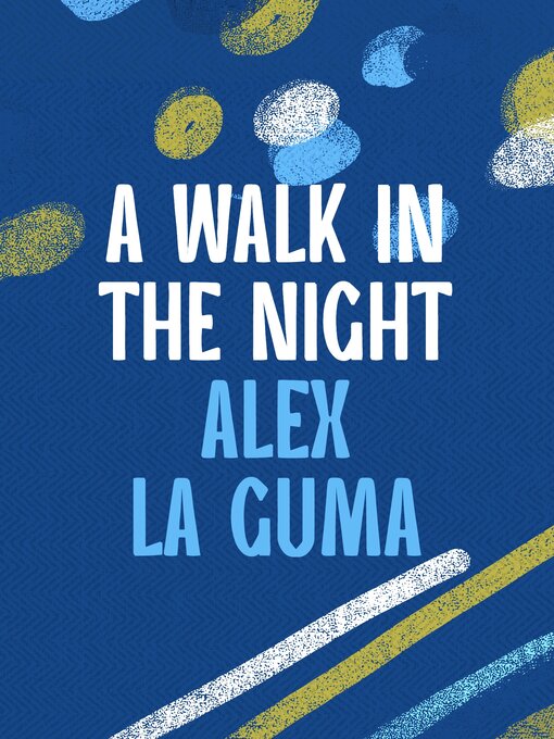 Title details for A Walk in the Night by Alex La Guma - Available